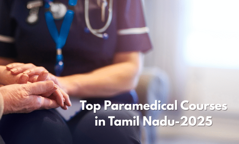 Top Paramedical Courses Tamil Nadu Colleges Courses Fees Eligibility