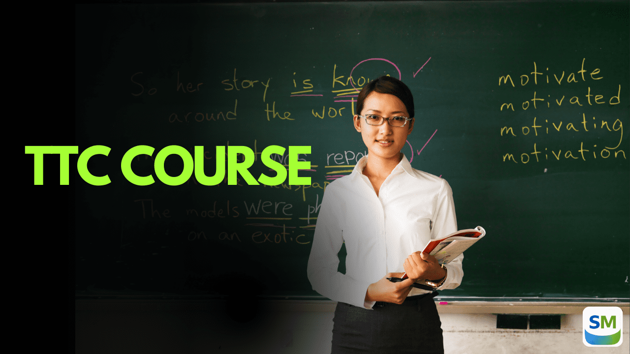Teacher Training Course (TTC): Eligibility, Duration