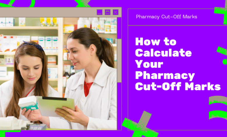 Pharmacy Cut-Off Mark Calculation Explained