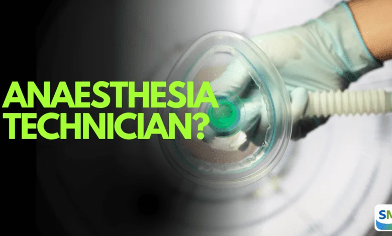 Anesthesia Technician Course 2026 | Eligibility, Duration, Syllabus, Jobs & Salary Anaesthesia Technician?