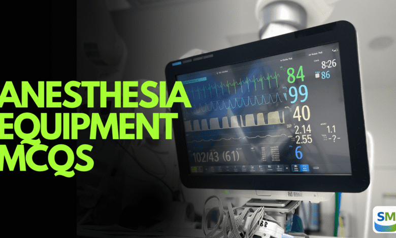 anesthesia-equipment-mcqs-prometric-exam