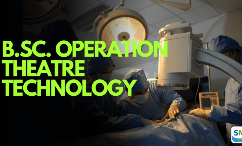 B.Sc. Operation Theatre Technology