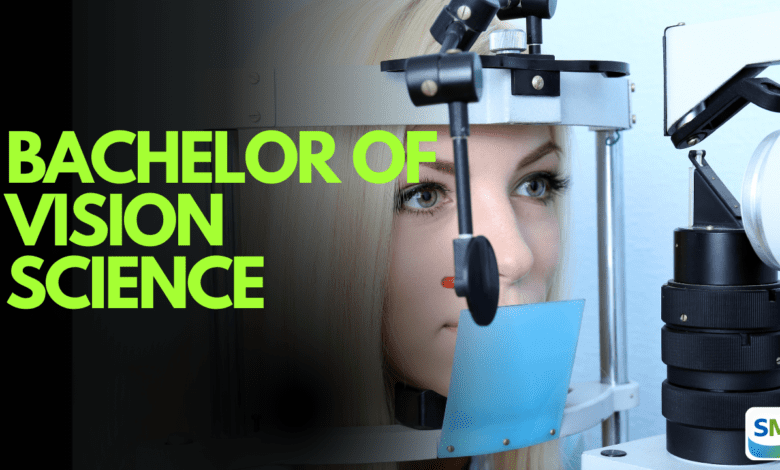 Bachelor of Vision Science