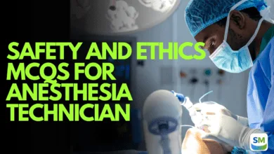 Safety and Ethics MCQs for Anesthesia Technician For complete details, visit our Anesthesia Technician Prometric Exam guide.