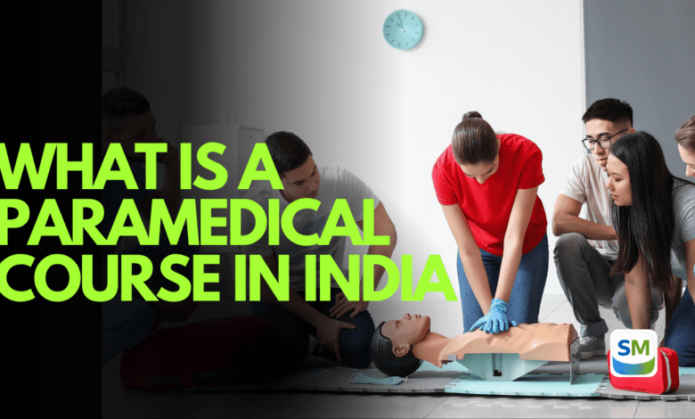 What Is a Paramedical Course in India