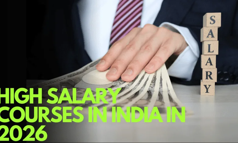 High Salary Courses in India in 2026 High Salary Courses in India in 2026