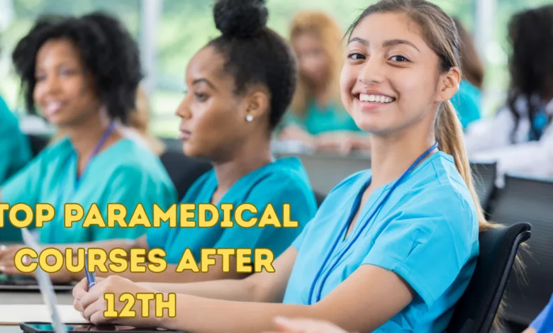 Top Paramedical Courses After 12th in India (2026): Fees, Salary & Career Guide top 20 Paramedical Courses After 12th in India