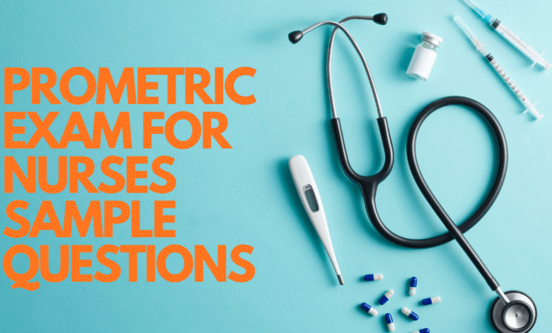 Prometric Exam for Nurses Sample Questions Prometric Exam for Nurses Sample Questions