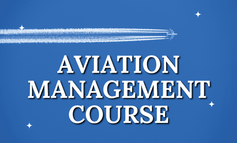 Aviation Management Course Details: Eligibility, Fees, Admission, Salary & Career Scope Aviation Management Course Details 2026 Eligibility Fees Salary Career Scope